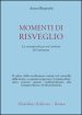 Momenti di risveglio. La consapevolezza nel sentiero del vajrayana