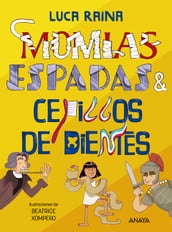 Momias, espadas y cepillos dientes