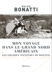 Mon voyage dans le Grand Nord américain