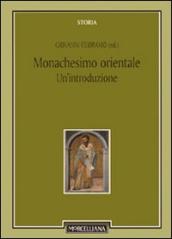 Monachesimo orientale. Un introduzione