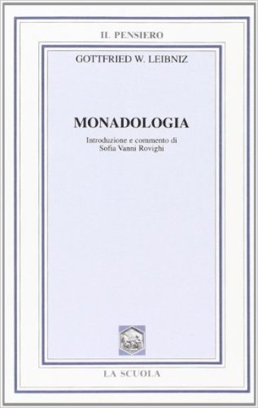 Monadologia - Gottfried Wilhelm von Leibniz