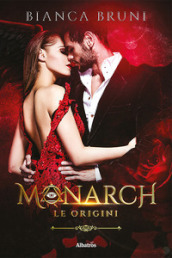 Monarch. Le origini