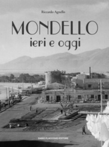 Mondello ieri e oggi - Riccardo Agnello