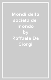 Mondi della società del mondo