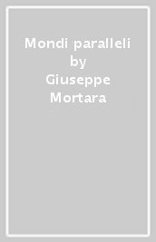 Mondi paralleli