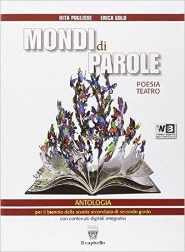 Mondi di parole. Con e-book. Con espansione online. Con DVD. Per le Scuole superiori - R. Pugliese - E. Golo