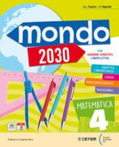 Mondo 2030. Con Storia con quaderno operativo, Geografia con quaderno operativo, Atlante storia, geografia con Steam, Educazione civica, Mappe riassuntive plastificate storia e geografia. Per la 4ª classe elementare. Con e-book. Con espansione online. Vol. 1