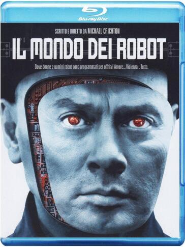Mondo Dei Robot (Il) - Michael Crichton