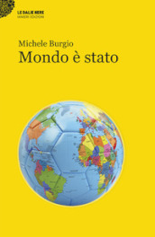 Mondo è stato