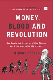 Money, Blood and Revolution