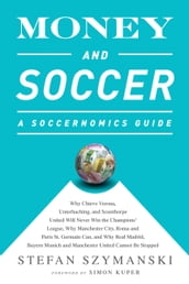 Money and Soccer: A Soccernomics Guide