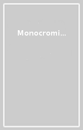 Monocromi-Monochrome