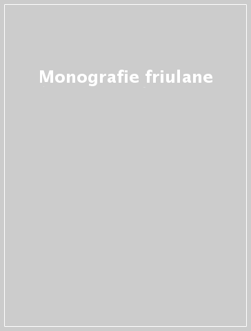 Monografie friulane