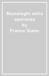 Monologhi della speranza