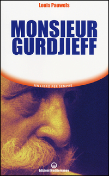 Monsieur Gurdjieff - Louis Pauwels