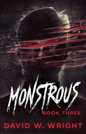 Monstrous: Book Three