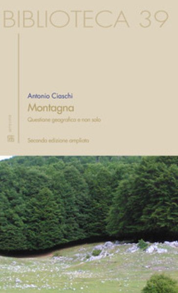 Montagna. Questione geografica e non solo - Antonio Ciaschi