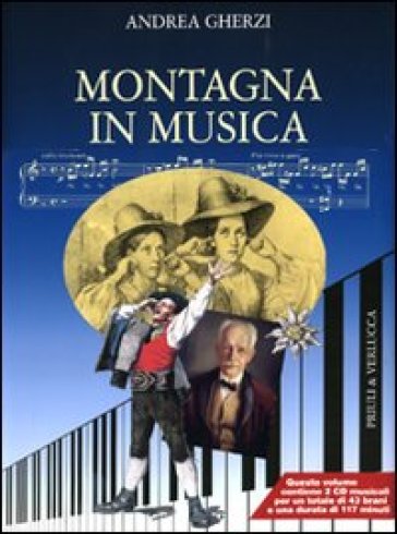 Montagna in musica. Con 2 CD Audio - Andrea Gherzi