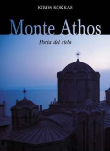 Monte Athos. Porta del cielo - Kiros Kokkas