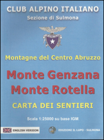 Monte Genzana monte Rotella. Montagne del centro Abruzzo. Carta 25:000 - Duilio Roggero