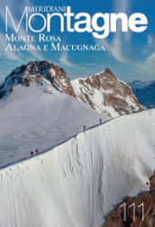 Monte Rosa, Alagna, Macugnaga. Con Carta geografica ripiegata