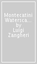 Montecatini Waterscape. Ediz. inglese