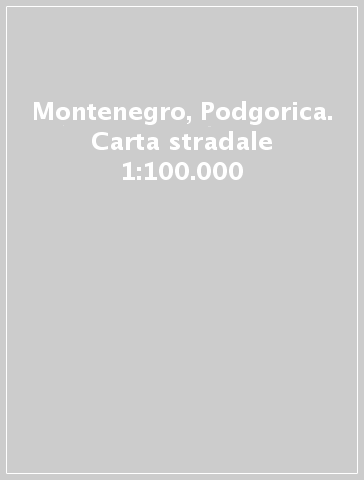 Montenegro, Podgorica. Carta stradale 1:100.000