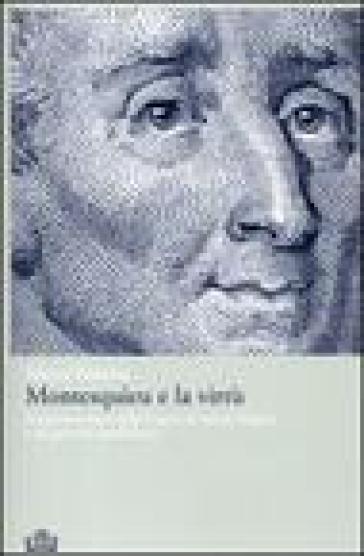 Montesquieu e la virtù. Rappresentazioni della Francia di Ancien Régime e dei governi repubblicani - Marco Platania