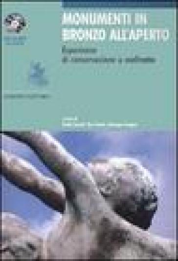 Monumenti in bronzo all'aperto. Esperienze di conservazione a confronto. Ediz. italiana e inglese. Con CD-ROM