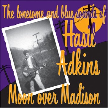 Moon over madison - Hasil Adkins