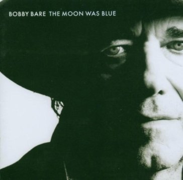 Moon was blue - Bobby Bare