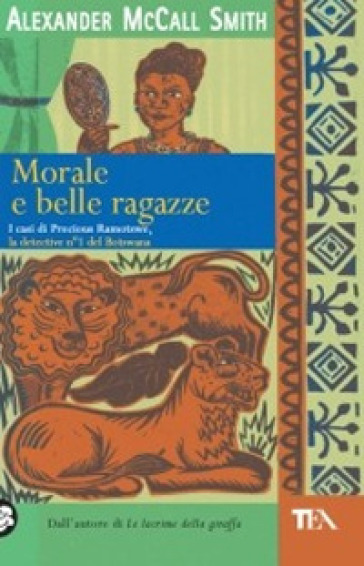 Morale e belle ragazze - Alexander McCall Smith