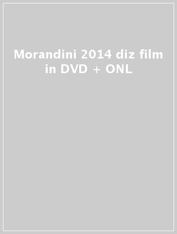 Morandini 2014 diz film in DVD + ONL