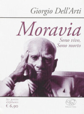 Moravia. Sono vivo, sono morto