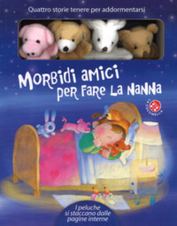 Morbidi amici per fare la nanna. Ediz. a colori. Con gadget - Giovanna Mantegazza - Filippo Brunello