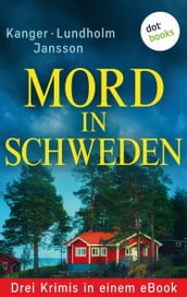 Mord in Schweden: Drei Krimis in einem eBook