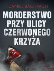 Morderstwo przy ulicy Czerwonego Krzya