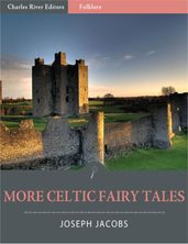 More Celtic Fairy Tales (Illustrated)