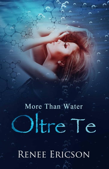 More Than Water - Oltre Te - Renee Ericson