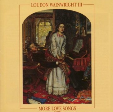 More love songs - Wainwright Iii Loudo