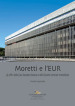 Moretti e l EUR. Gli uffici della Esso Standard Italiana e della Società Generale Immobiliare