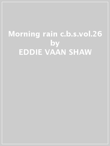 Morning rain c.b.s.vol.26 - EDDIE VAAN SHAW