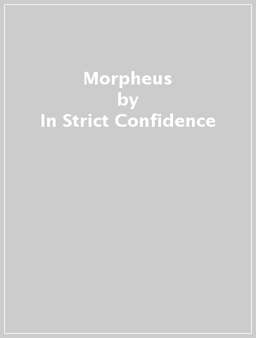 Morpheus - In Strict Confidence