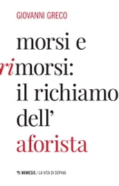 Morsi e rimorsi: il richiamo dell aforista