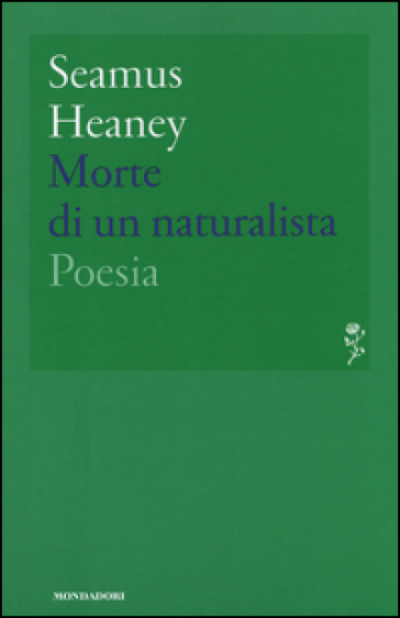 Morte di un naturalista - Seamus Heaney