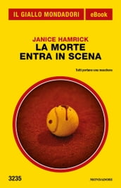 La Morte entra in scena (Il Giallo Mondadori)