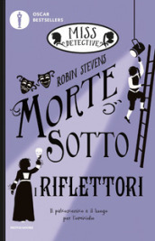 Morte sotto i riflettori. Miss Detective. 7.