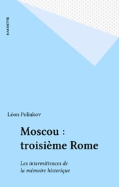 Moscou : troisième Rome