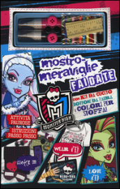 Mostro-meraviglie fai da te. Monster High. Con gadget