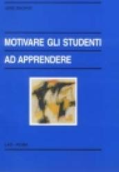 Motivare gli studenti ad apprendere